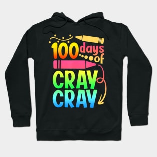 100 Days Of Cray Cray 100Th Days Of School Teacher Boys Girl Hoodie
